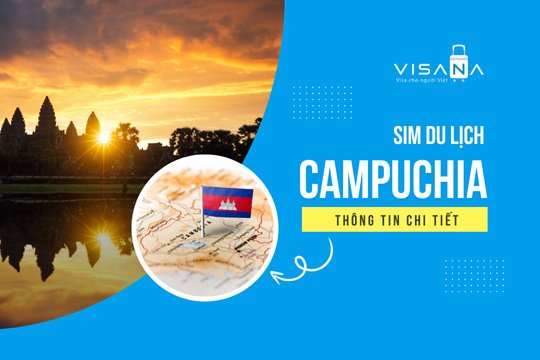 Thông tin cần biết về sim du lịch Campuchia