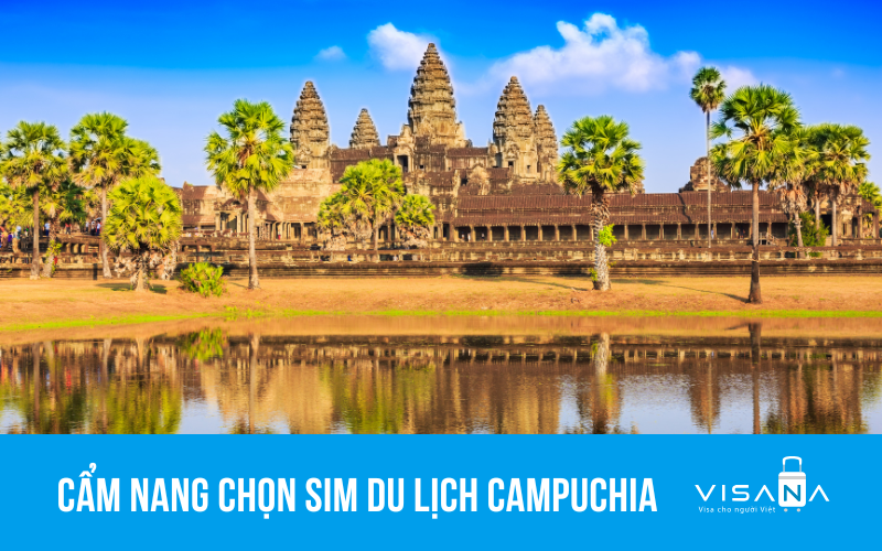 Thông tin chi tiết về sim du lịch Campuchia