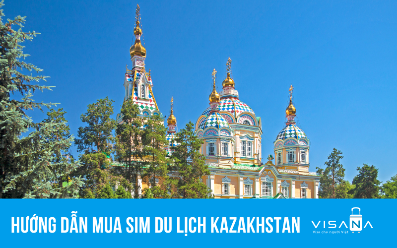 Mua sim du lịch Kazakhstan ở đâu?