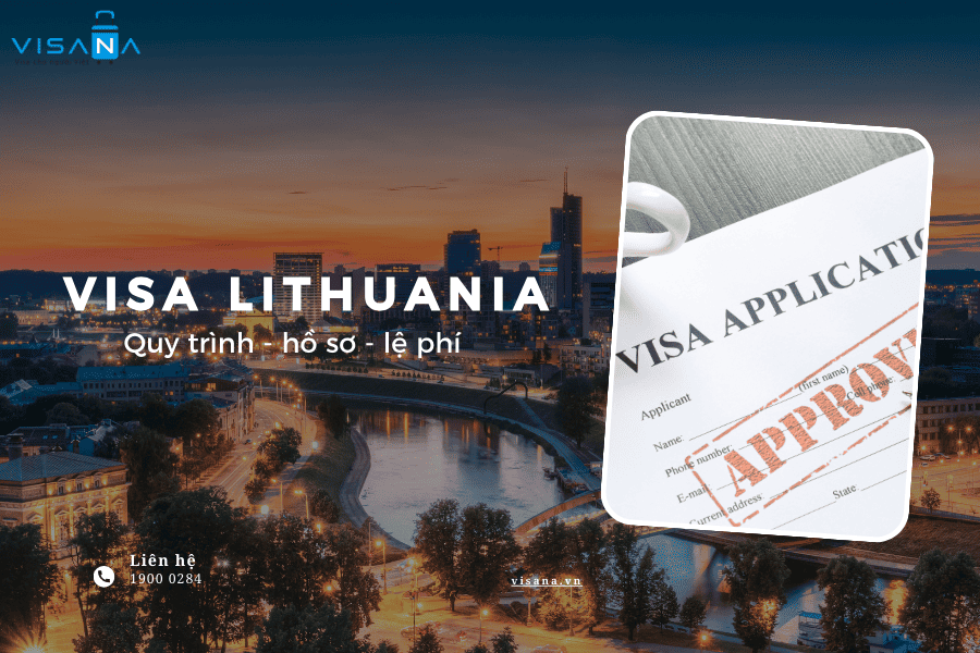 Bí quyết xin visa Lithuania - Tất cả những điều bạn cần biết - Mới nhất ...