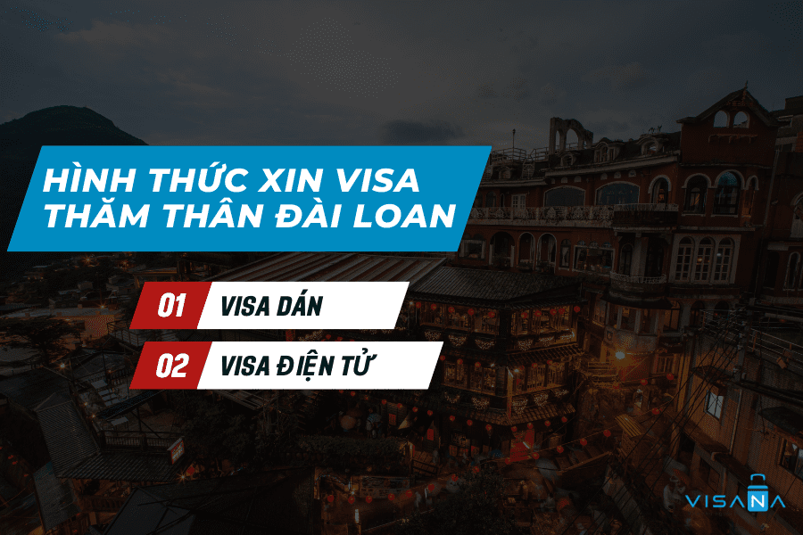 hình thức xin visa thăm thân Đài Loan visana