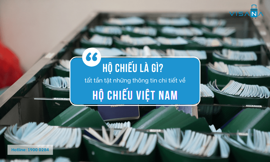 Hộ chiếu là gì? Tất tần tật những thông tin về hộ chiếu Việt Nam