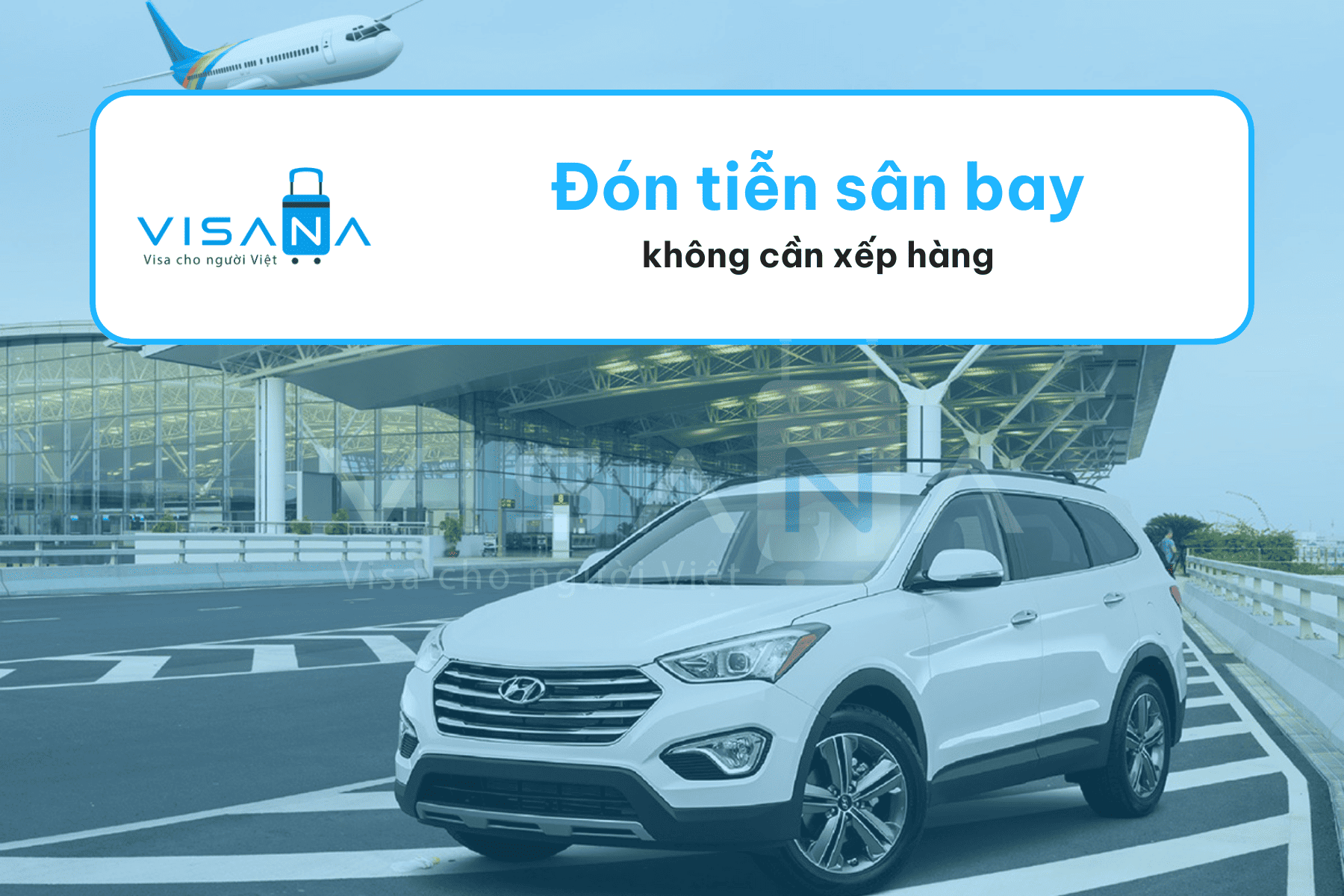 Dịch vụ đón tiễn sân bay visana