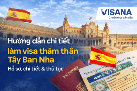 Hướng dẫn chi tiết làm visa thăm thân Tây Ban Nha: Hồ sơ, chi tiết & thủ tục