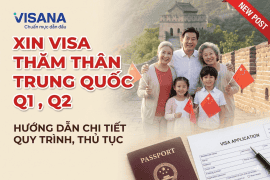 Xin visa thăm thân Trung Quốc Q1, Q2 – Hướng dẫn chi tiết quy trình, thủ tục