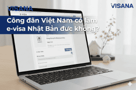 Công dân Việt Nam có làm e-visa Nhật Bản được hay không? Chi tiết thủ tục & hồ sơ
