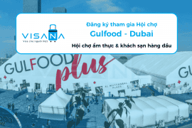 Hội chợ Gulfood – Chi tiết về cách đăng ký, điều kiện tham gia