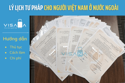 Hướng dẫn Làm lý lịch tư pháp cho người Việt Nam ở nước ngoài