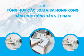 Tổng hợp các loại visa Hong Kong dành cho công dân Việt Nam