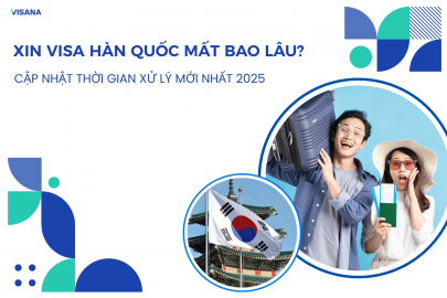 Xin visa Hàn Quốc mất bao lâu? Cập nhật thời gian xử lý mới nhất 2025