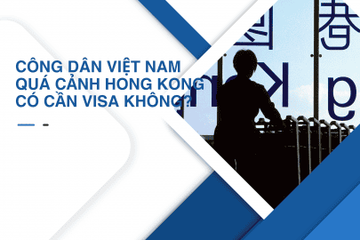Công dân Việt Nam quá cảnh Hong Kong có cần visa không?