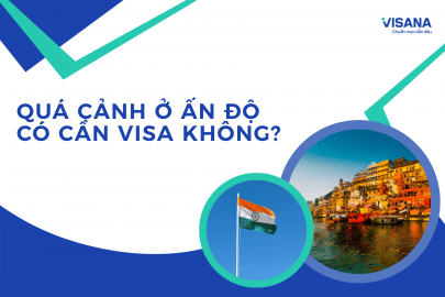 Quá cảnh ở Ấn Độ có cần visa không? Cách làm visa transit Ấn Độ nhanh chóng