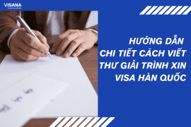 Hướng dẫn chi tiết cách viết thư giải trình xin visa Hàn Quốc