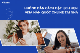 Hướng dẫn cách đặt lịch hẹn visa Hàn Quốc online tại nhà