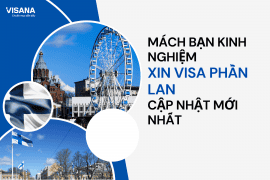 Mách bạn kinh nghiệm xin visa Phần Lan dễ đậu nhất – Cập nhật mới nhất