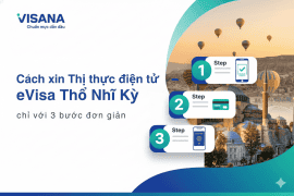 Cách xin Thị thực điện tử – eVisa Thổ Nhĩ Kỳ chỉ với 3 bước đơn giản