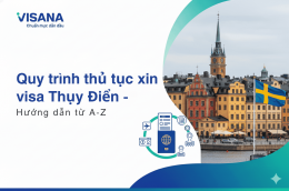Quy trình thủ tục xin visa Thụy Điển - Hướng dẫn từ A-Z