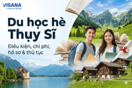 Du học hè Thụy Sĩ: Điều kiện, chi phí, hồ sơ & thủ tục