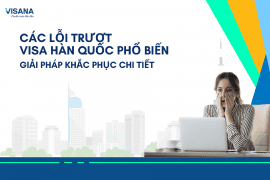 Các lỗi trượt visa Hàn Quốc phổ biến - Giải pháp khắc phục chi tiết