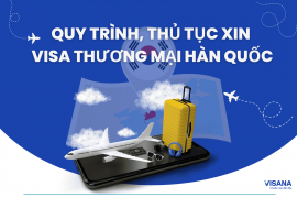 Quy trình, thủ tục xin visa thương mại Hàn Quốc - Cập nhật đầy đủ và mới nhất