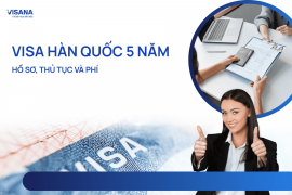 Visa Hàn Quốc 5 năm - hồ sơ, thủ tục và phí