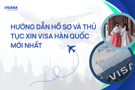 Hướng dẫn hồ sơ và thủ tục xin visa Hàn Quốc mới nhất