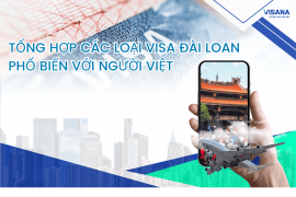 Tổng hợp các loại visa Đài Loan phổ biến với người Việt