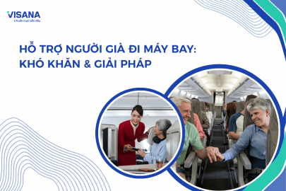 Hỗ trợ người già đi máy bay: Khó khăn & Giải pháp