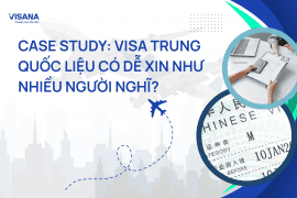 Case Study: Visa Trung Quốc liệu có dễ xin như nhiều người nghĩ?