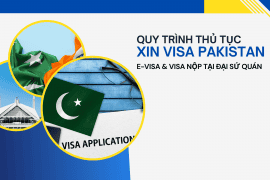 Quy trình thủ tục xin visa Pakistan – E-visa và visa nộp tại Đại sứ quán