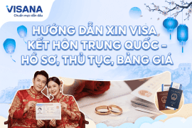 Hướng dẫn xin visa kết hôn Trung Quốc – Hồ sơ, thủ tục, bảng giá