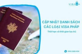 Cập nhật danh sách các loại visa Pháp – Thời hạn và thời gian lưu trú