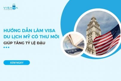 Hướng dẫn xin visa du lịch Mỹ có thư mời giúp tăng tỷ lệ đậu