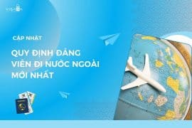 [Cập nhật] Quy định đảng viên đi nước ngoài mới nhất năm 2024