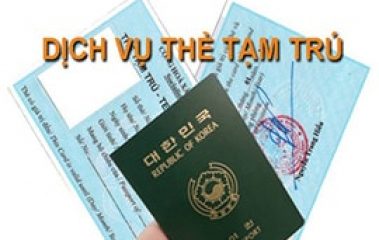 Dịch vụ làm thẻ tạm trú cho người nước ngoài tại Việt Nam