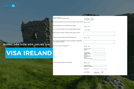 Cách điền đơn xin visa Ireland trực tuyến - Cập nhất mới nhất