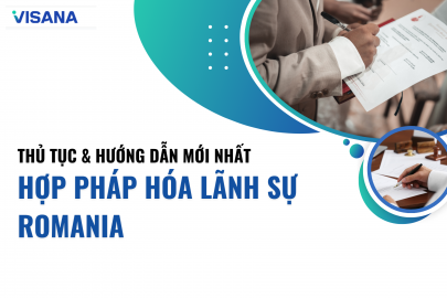 Hợp pháp hóa lãnh sự Romania: Thủ tục & hướng dẫn mới nhất