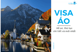 [Trọn bộ] Hồ sơ, thủ tục xin visa du lịch Áo chi tiết và mới nhất