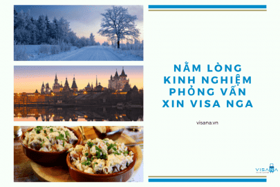 Nằm lòng những kinh nghiệm phỏng vấn xin visa Nga