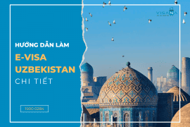 Hướng dẫn làm e-visa Uzbekistan chi tiết cho người mới