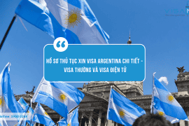 Hồ sơ thủ tục xin visa Argentina chi tiết - Visa thường và visa điện tử