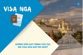 Hướng dẫn quy trình thủ tục xin visa Nga đầy đủ nhất và mới nhất