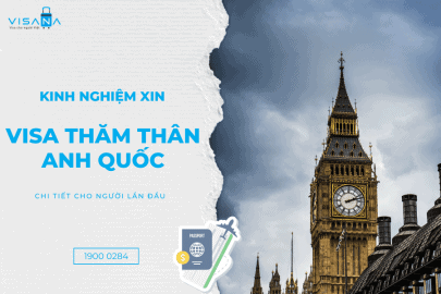 Kinh nghiệm xin visa Anh quốc thăm thân cho người lần đầu