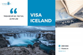 Hướng dẫn làm visa Iceland – Trọn bộ hồ sơ, thủ tục, lệ phí