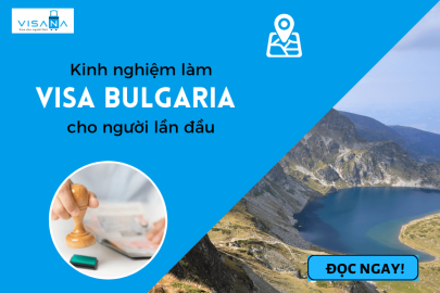 [Tổng hợp] Kinh nghiệm xin visa Bulgaria cho người lần đầu