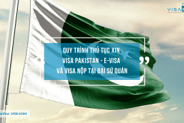 Quy trình thủ tục xin visa Pakistan – E-visa và visa nộp tại Đại sứ quán
