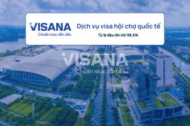 Dịch vụ visa hội chợ quốc tế cho doanh nghiệp hàng đầu hiện nay