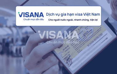 Dịch vụ gia hạn visa Việt Nam