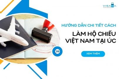 Hướng dẫn chi tiết cách làm hộ chiếu Việt Nam tại Úc