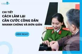 [Cập nhật mới nhất] Hướng dẫn chi tiết làm lại căn cước công dân nhanh chóng và đơn giản